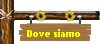 Dove siamo