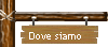 Dove siamo